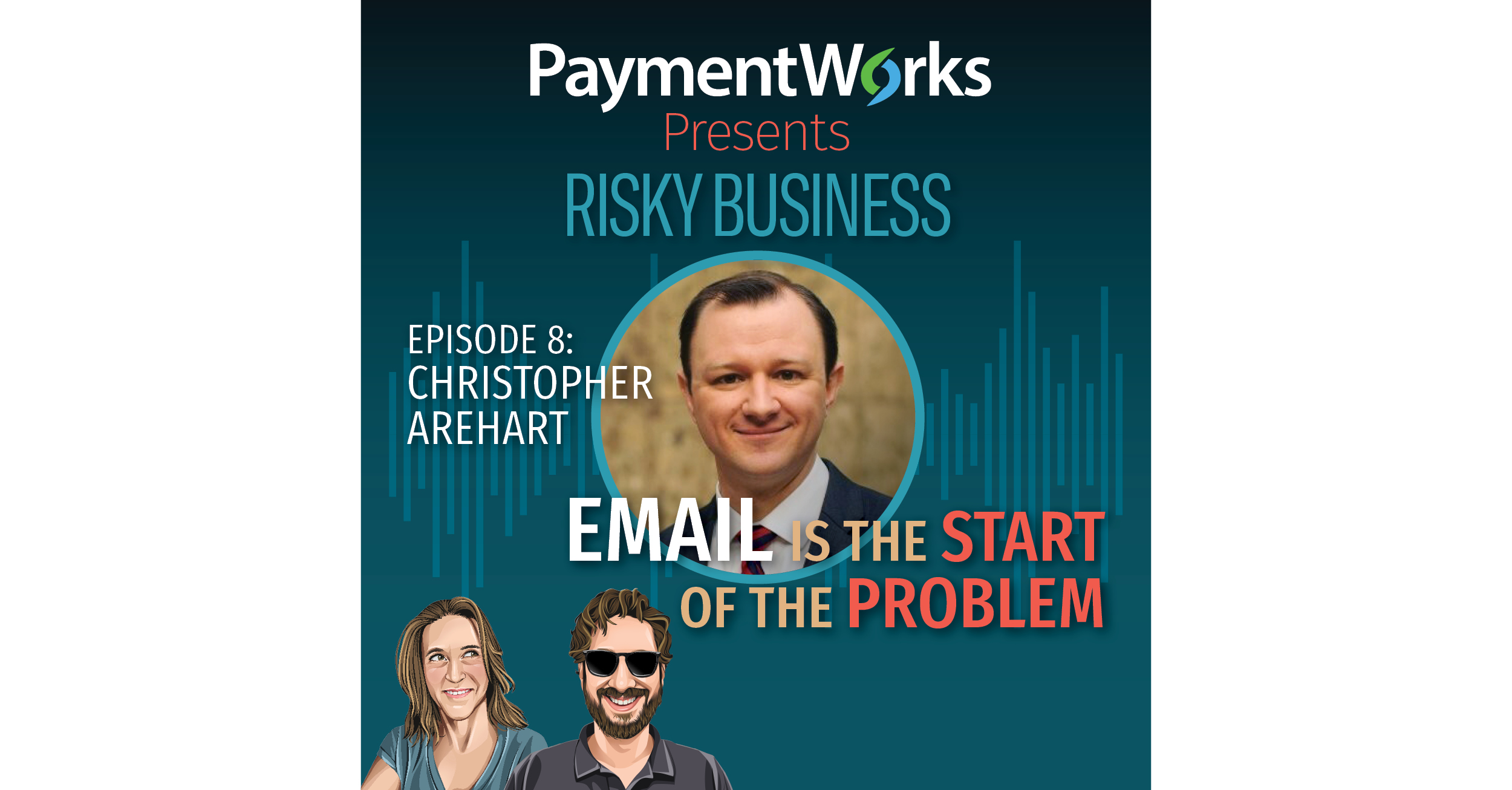 PaymentWorks Presents-Episode8-Christopher Arehart-LinkedIn